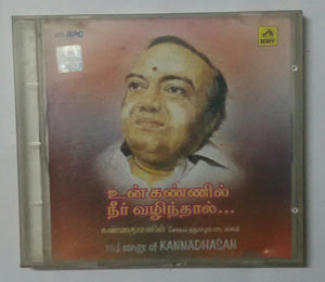 Un Kannil Nee Vazhinthal " Sad Songs Of Kannadhasan From Tamil Films "