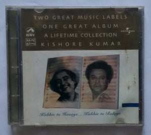 A Lifetime Collection Kishore Kumar " Kabhie to Hasaye... Kabhie to Rulaye " Vol : 1&2