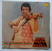 Bayen Haath Ka Khel  ( LP , 45 RPM )