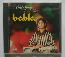 Old Songs Never Die Babla & His Orchestra
