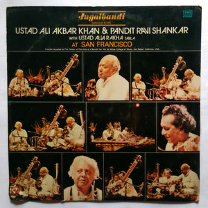 Jugalbandi " Sarod & Sitar " Ustad Ali Akbar Khan & Pandit Ravi Shankar With Ustad Alla Rakha " Tabla " At San Francisco