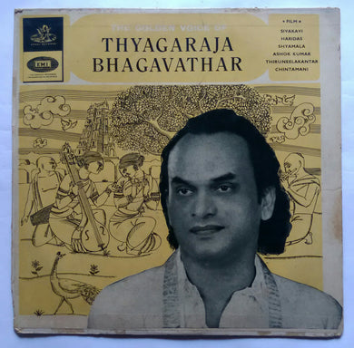 The Golden Voice Of Thyagaraja Bhagavathar