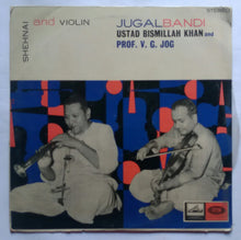 Shehnai & Violin Jugalbandi " Ustad Bismillah Khan and Prof. V. G. Jog "