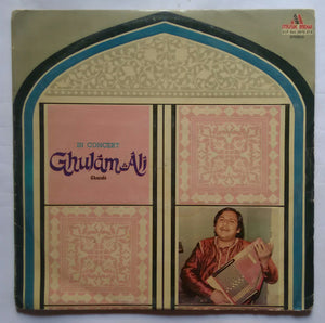 In Concert Ghulam Ali " Ghazals LP 1&2 "