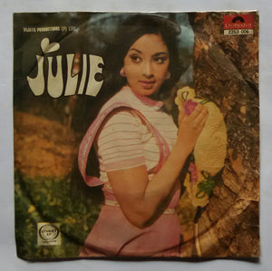 Julie ( Maxi EP , 33/ RPM ) Side A : Dil Kya Kare , Side B : Yeh Raten , My Heart Is Beating ( English )