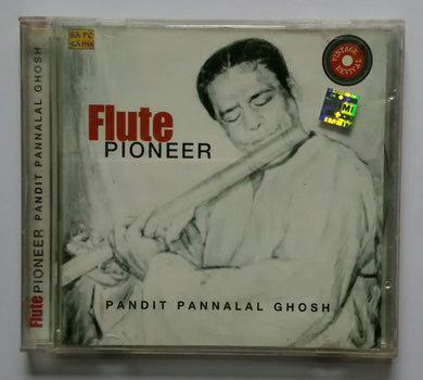 Flute Pioneer - Pandit Pannalal Ghosh