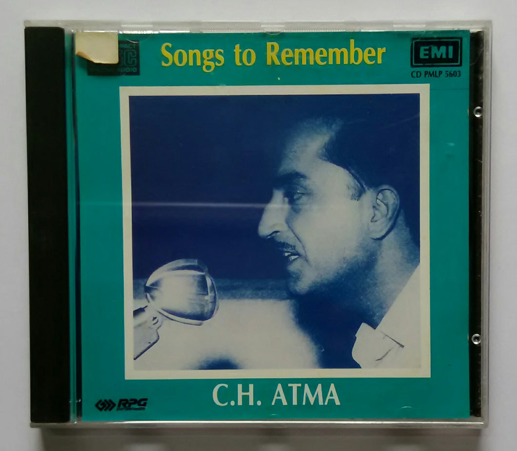 Songs To Remember C. H. Atma
