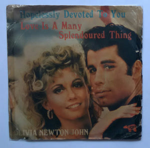 Olivia Newton - John " Hopelessly Devoted To You , Love Is A Many Splendored Thing . " ( EP  , 45 RPM )