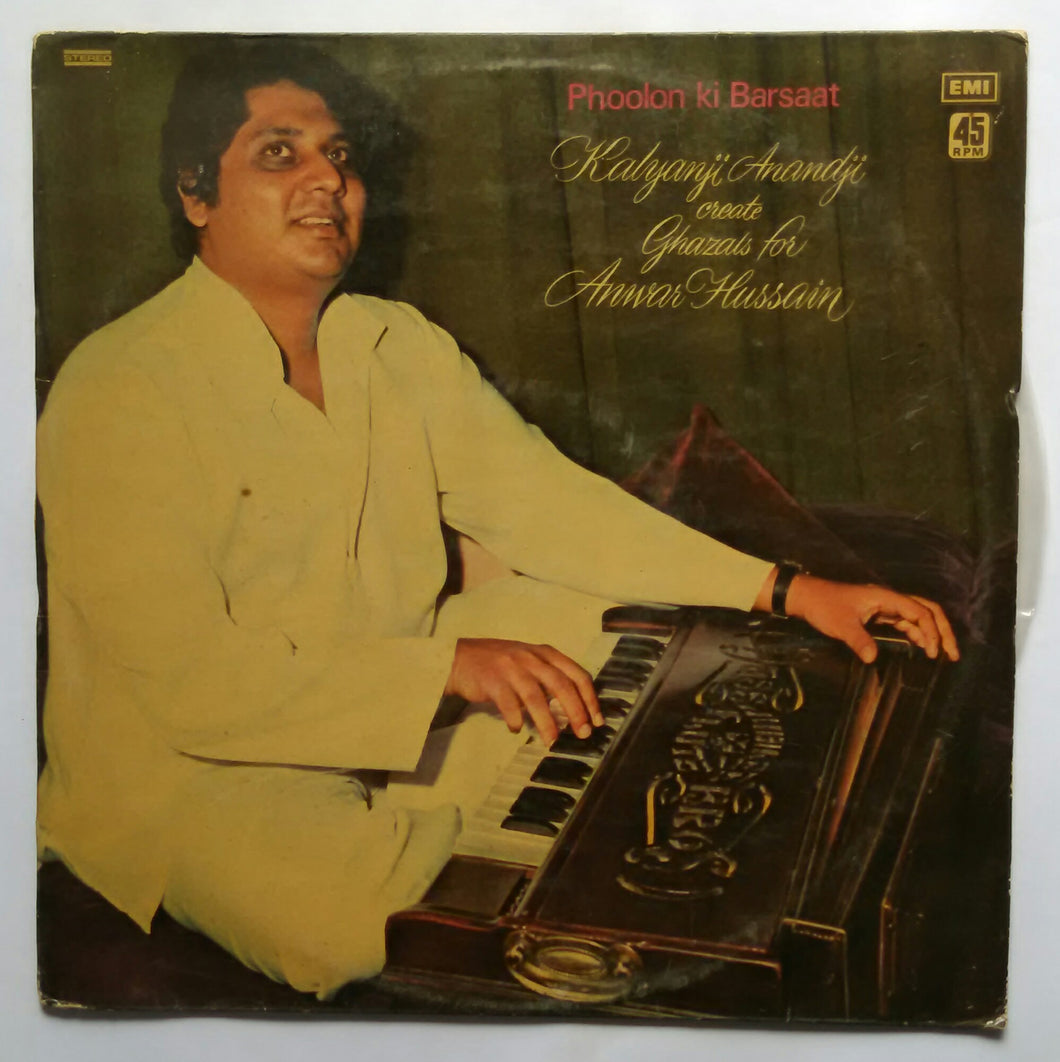 Phoolon Ki Barsaat - Kalyanji Anandji Reate Ghazals For Anwar Hussain ( LP , 45 RPM )