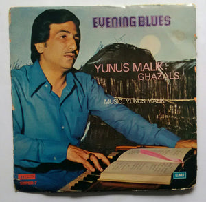 Evening Blues - Yunus Malik : Ghazals ( Super 7 , 33/ RPM )