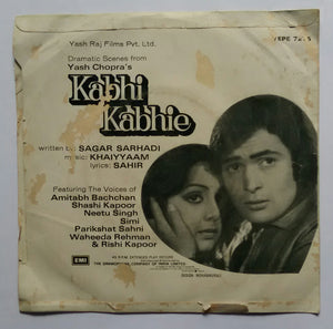 Kabhi Kabhie - From The Original Soundtrack " Featuring The Voices of - Amitabh Bachchan , Shashi Kapoor , Neetu Singh , Simi , Parikshat Sahni , Waheeda Rehnan & Rishi Kapoor " ( EP , 45 RPM )