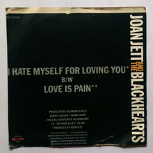 Joan Jeit And The Blackhearts " I Hate Myself For Loving You , Love Is Pain " ( EP , 45 RPM )