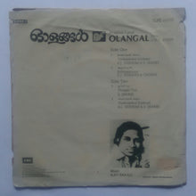 Olangal " Malayalam "  ( super 7 , 33/ RPM )