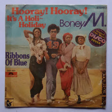 Boney M ( STD Play , 45 RPM ) Hooray I Hooray I , Ribbons Of Blue