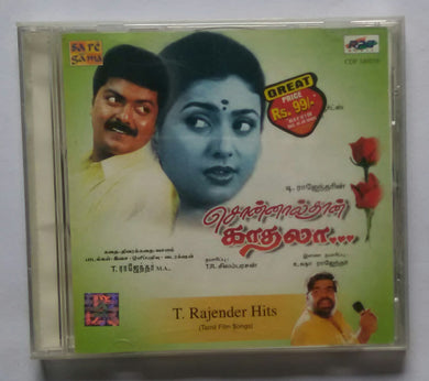 Sonnal Thaan Kathala / T. Rajender Hits