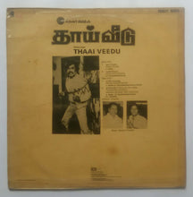Thaai Veedu " LP , 45 RPM " ( Music : Shankar - Ganesh )