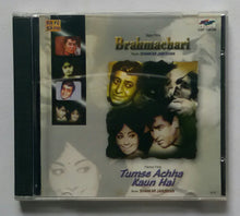 Brahmachari / Tumse Achha Kaun Hai