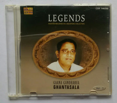 Legends : Maestro Melodies In A Milestone Collection ( Gaana Gandharva Ghantasala Telugu Film Songs ) Vol : 3