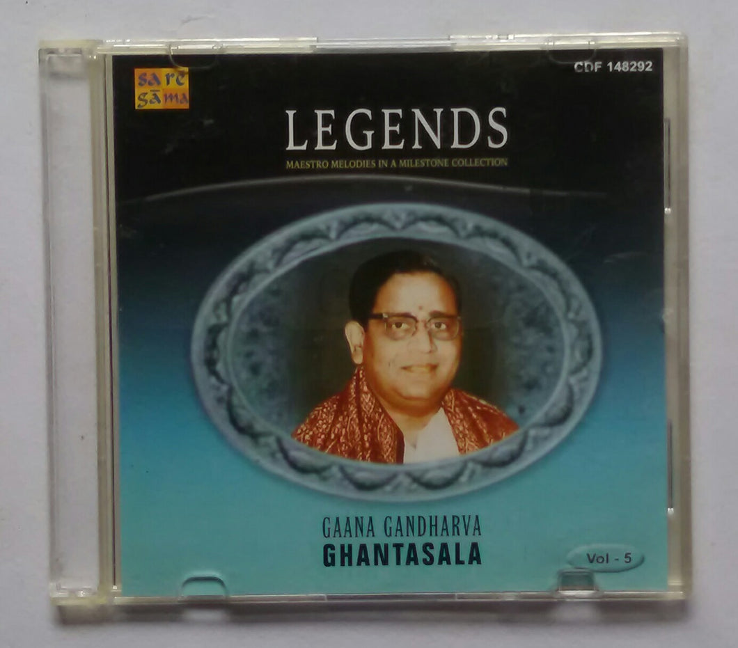 Legends : Maestro Melodies In A Milestone Collection ( Gaana Gandharva Ghantasala ) Vol : 5