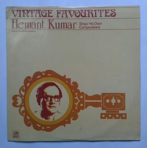 Vintage Favourites - Hemant Kumar " Sings His Own Compositions " Original Soundtrack Recording