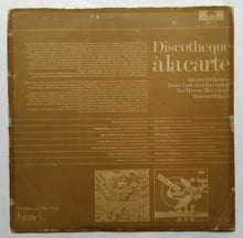 Discotheque 'alacarte - " mit den Orchestern James Last , Bert Kaempfert , Kai Warner , MaxGreger , Roberto Delgado . "