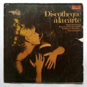 Discotheque 'alacarte - " mit den Orchestern James Last , Bert Kaempfert , Kai Warner , MaxGreger , Roberto Delgado . "