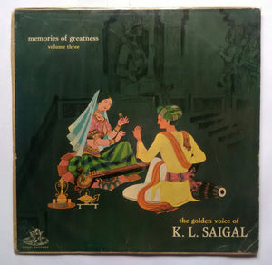 Memories Of Greatness - The Golden Voice Of K. L. Saigal " Vol : 3 "