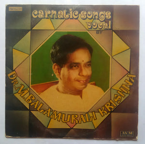 Carnatic Songs Vocal By Dr. M. Balamurali Krishna