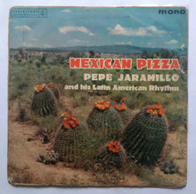 Mexican Pizza - Pepe Jaramillo and his Latin - American Rhythm