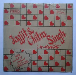 Ae Mere Dil " Music : Jagjit & Chitra Singh "