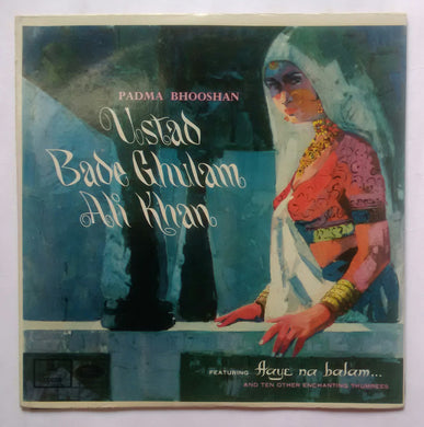 Padma Bhooshan Ustad Bade Ghulam Ali Khan 