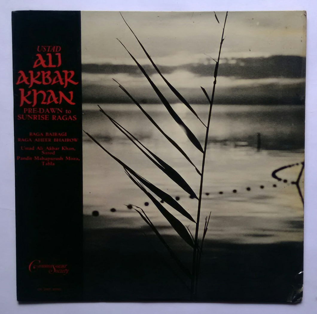 Ustad Ali Akbar Khan - Pre-Dawn To Raga Aheer Bharow 