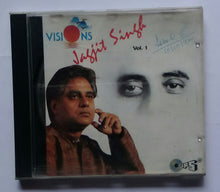 Visions - Jagjit Singh " Vol :1 "