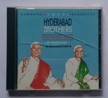 Scintillating Ragas - Hyderabad Brothers " Carnatic Vocal Classical " D. Seshachary , D. Raghavachary