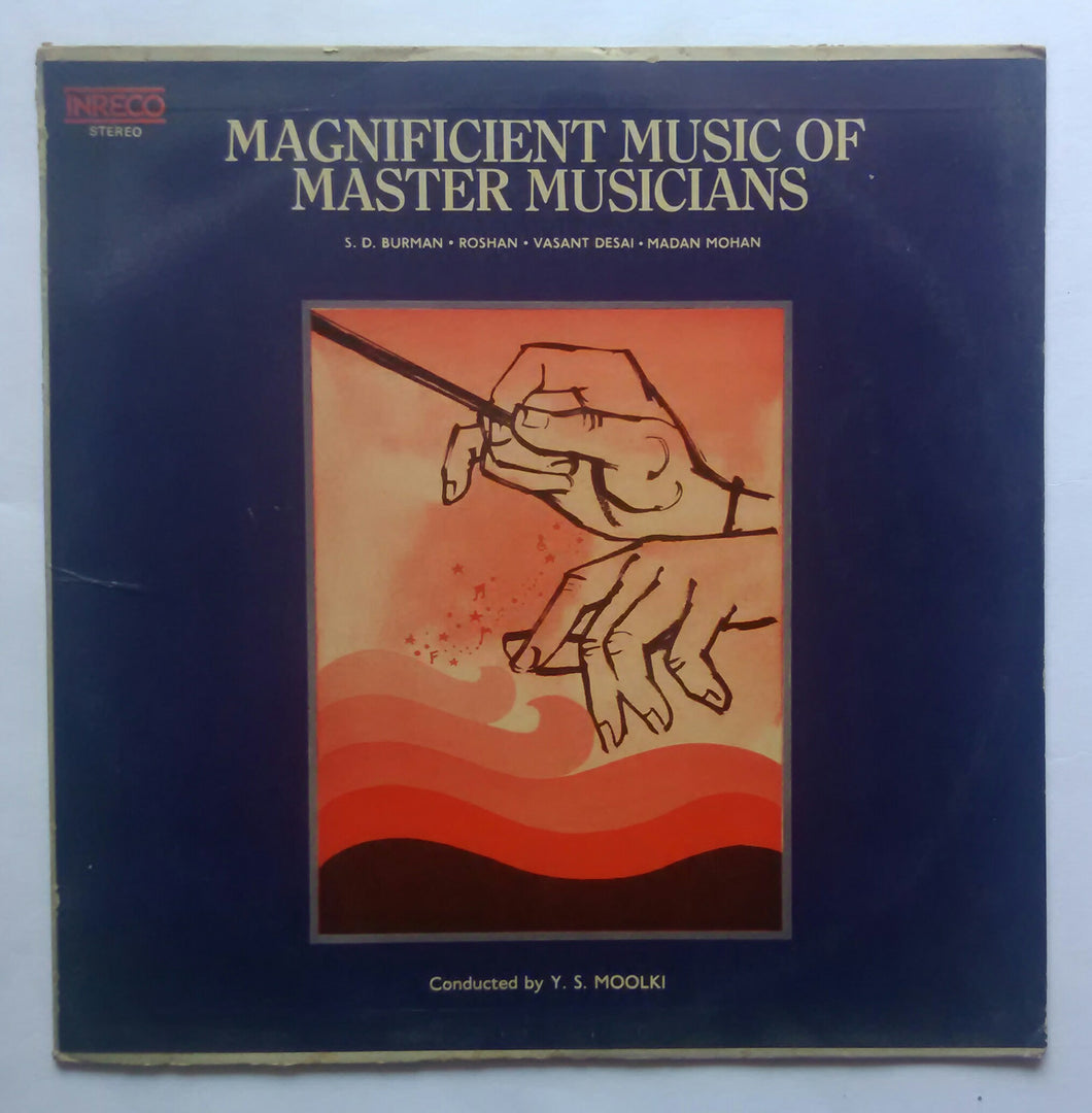Magnificent Music Of Master Musicals - S. D. Burman , Roshan , Vasant Desai , Madan Mohan .( Conducted by : Y. S. Moolky ) Instrumental