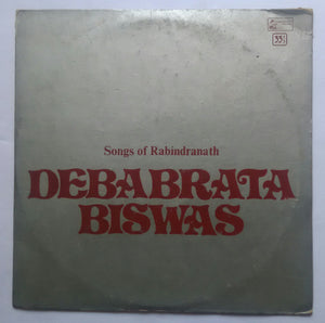Songs Of Rabindranath - Debabrata Biswas ( Bengali )