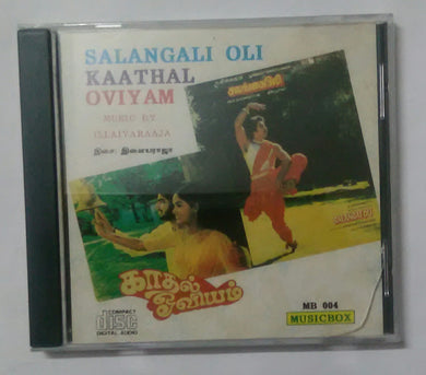 Salangali Oli / Kaathal Oviyam