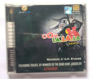 Ooh... La...La...La " Tamil " Recorded At A. M. Studios ( Featuring Tracks, By Winners Of The Band Hunt Judged By A. R. Rahman )