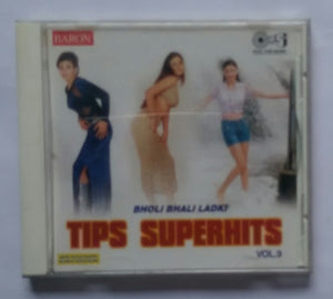 Tips Superhits Vol :9 " Bholi Bhali Ladki "