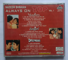 Nadeem Shravan - Always On Top " Vol : 1( Saajan, Dhadkan, Deewana. )