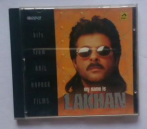 My Name is Lakhan - Hits From Anil Kapoor Films