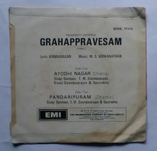 Grahappravesam " Side 1 : Ayodhi Nagar ( Drama ) , Side 2 : Pandaripuram ( Drama ) " ( EP , 45 RPM )
