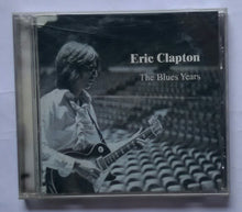 Eric Clapton - The Blues Years