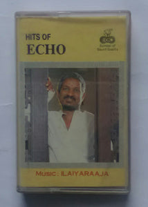Hits Of Echo " Music : Ilaiyaraaja "