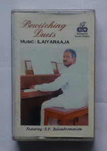 Bewitching Duets - Featuring : S. P. Balasubramaniam " Ilaiyaraaja "