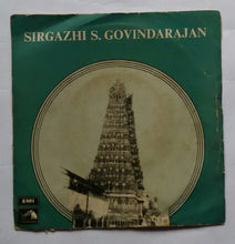 Sirgazhi S. Govindarajan " Tamil Devotional songs " ( EP , 45 RPM ) EPE. 1722