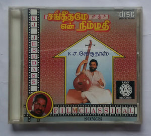 Sangeethame En Nimmathi - K. J. Yesudass " Film Classical " Tamil