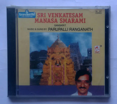 Sri Venkatesm Manasa Smarami ( Sanskrit ) Music & Sung By : Parupalli Ranganath