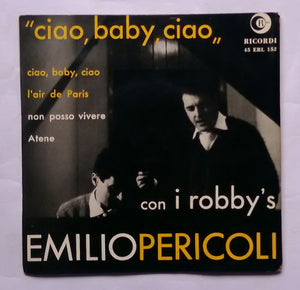 Emilio Pericoli - Ciao Baby Ciao " EP , 45 RPM "