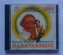 Carnatic Classical Instrumental - Nadavarshini " Saxophone Kadiri Gopalnath - Mrudangam T. V. Gopalakrishnan "